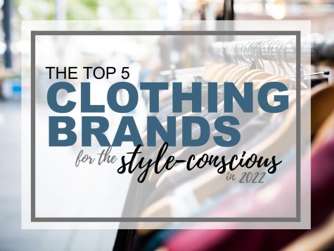 Top 5 clothing brands for the style-conscious in 2022